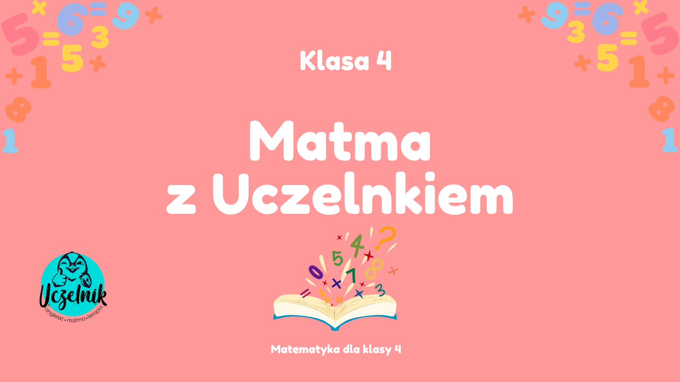 Matma z Uczelnikiem – klasa 4